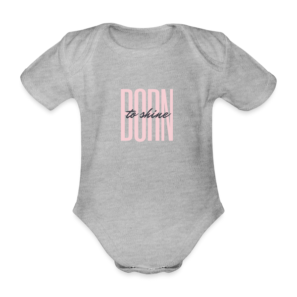 Born to shine | Baby-Body | Variante 1 | happyhappyyeah! - Grau meliert