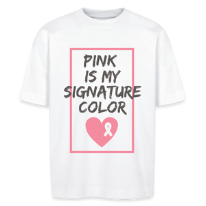 Pink is my signature color Shirt | unisex Shirt | oversized | happyhappyyeah! - weiß