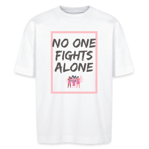 No one fights alone Shirt | unisex | oversized | happyhappyyeah! - weiß