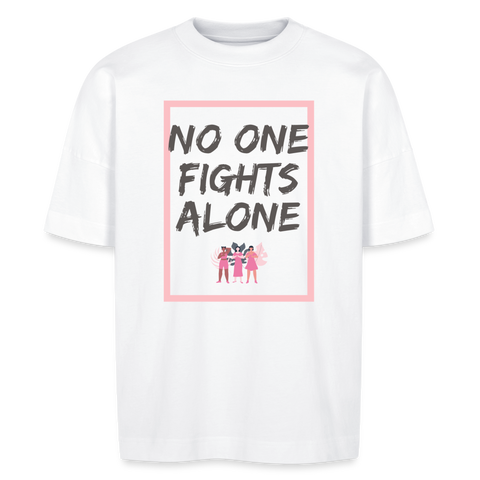 No one fights alone Shirt | unisex | oversized | happyhappyyeah! - weiß