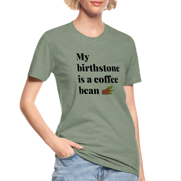 Birthstone is a coffeebean unisex Shirt | happyhappyyeah! - Militärgrün meliert