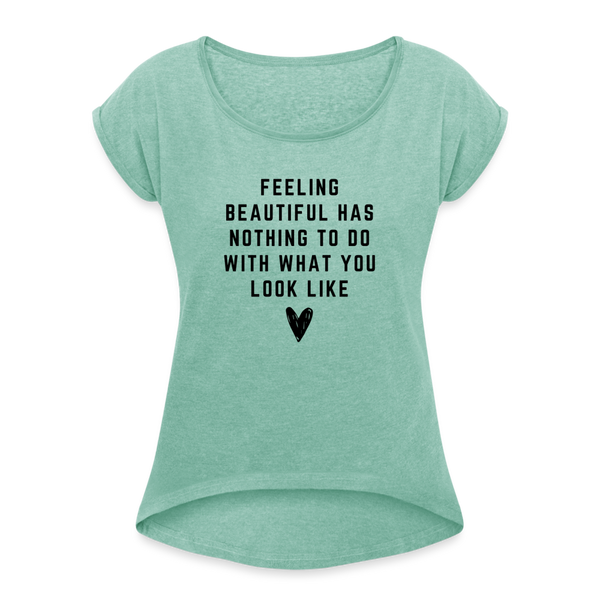 Feeling beautiful Shirt | happyhappyyeah! - Minze meliert