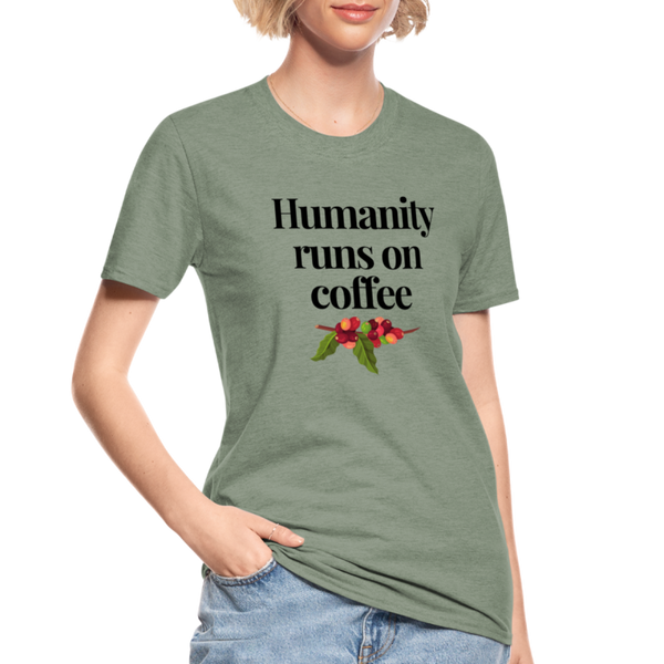 Humanity runs on coffee unisex Shirt | happyhappyyeah! - Militärgrün meliert