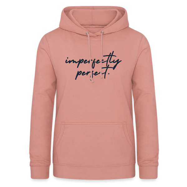 Imperfectly perfect Hoodie | happyhappyyeah! - Altrosa