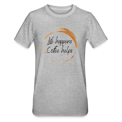 Life happens coffee helps unisex Shirt | happyhappyyeah! - Grau meliert
