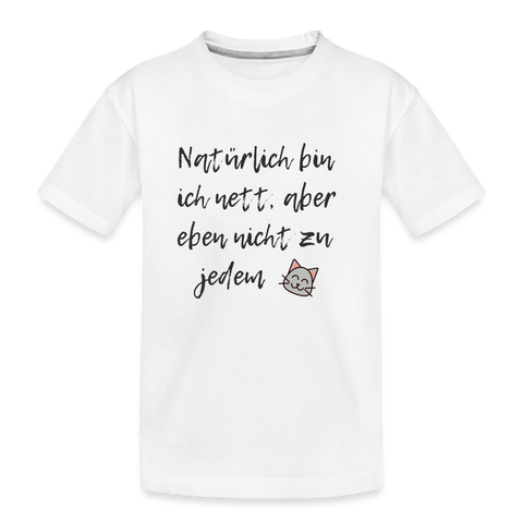 Natürlich bin ich nett | Teens Shirt | happyhappyyeah! - weiß