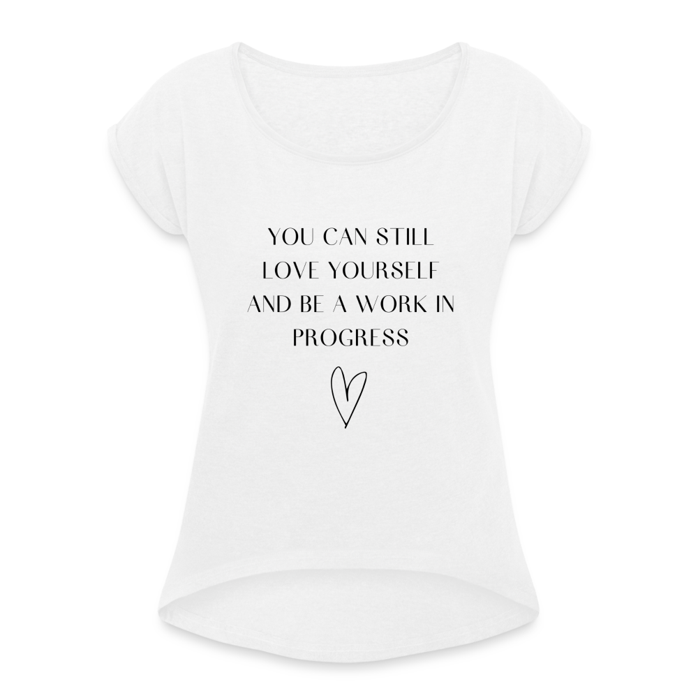 Selflove and work in progress Shirt | happyhappyyeah! - weiß