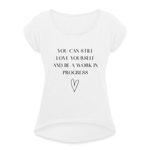 Selflove and work in progress Shirt | happyhappyyeah! - weiß