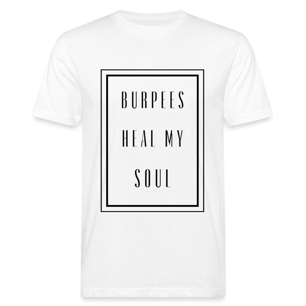 Burpees heal my soul Shirt | happyhappyyeah! - weiß