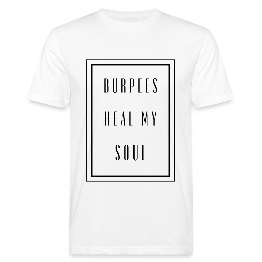 Burpees heal my soul Shirt | happyhappyyeah! - weiß