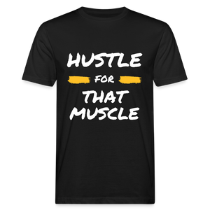 Hustle for that muscle unisex Shirt | happyhappyyeah! - Schwarz