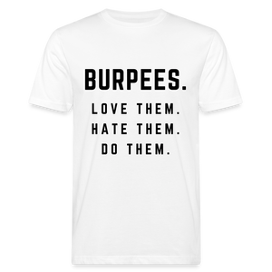 Love, Hate, Do Burpees unisex Shirt | happyhappyyeah! - weiß