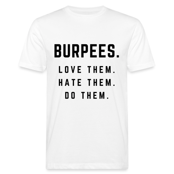 Love, Hate, Do Burpees unisex Shirt | happyhappyyeah! - weiß