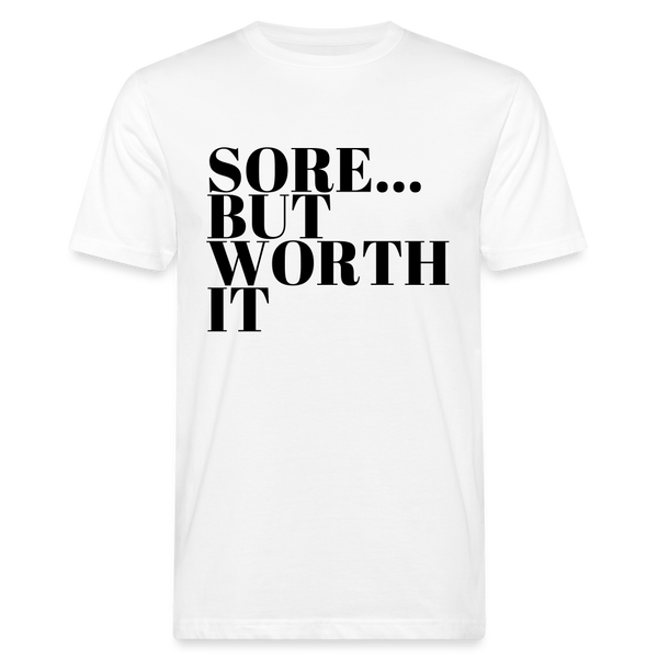 Sore,but worth it | unisex Shirt | happyhappyyeah! - weiß