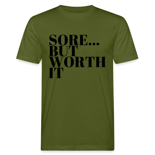 Sore,but worth it | unisex Shirt | happyhappyyeah! - Moosgrün