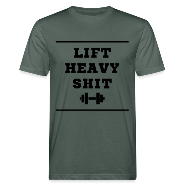 Lift heavy shit unisex Shirt | happyhappyyeah! - Graugrün