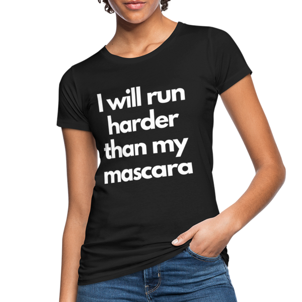 Run harder than my Mascara Shirt | happyhappyyeah! - Schwarz