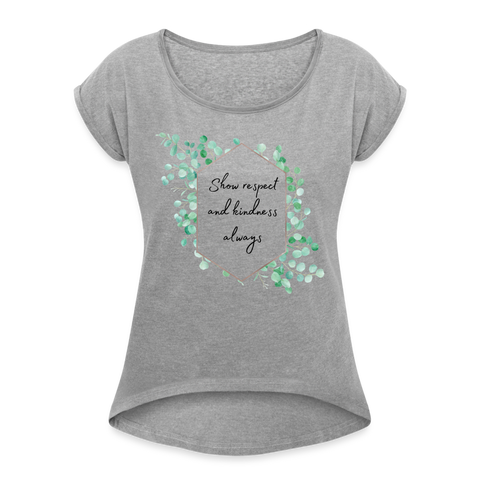 Show respect and kindness Shirt | happyhappyyeah! - Grau meliert